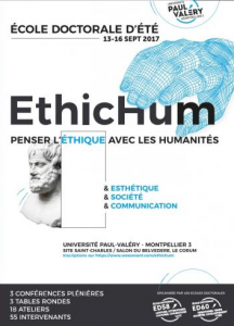 Conférence le 14 septembre 2017 à Montpellier (19 h 30 au Salon du Belvédère, Le Corum), dans le cadre de l’Ecole doctorale Ethic Hum (penser l’éthique avec les humanités) : « De la poésie comme “éco-poéthique“ » 